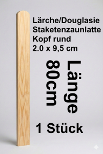 Rundbogenlatte Lärche/Douglasie 20 x 95 x 800 mm