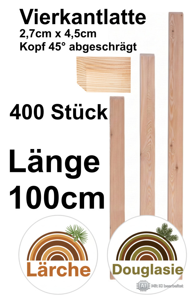 Vierkantlatte Lärche/Douglasie, 2,7 x 4,5 x 100 cm; 400 Stück